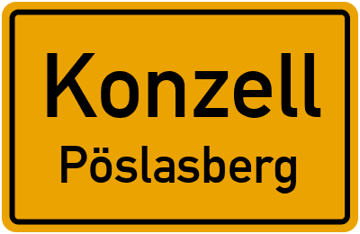 Ortsschild Konzell Pöslasberg