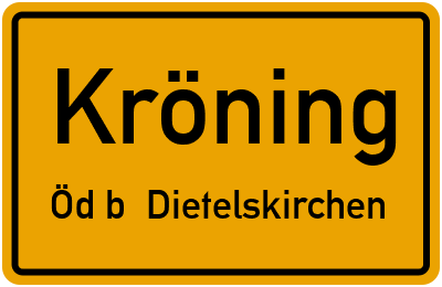 Ortsschild Kröning Öd b. Dietelskirchen