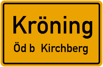 Ortsschild Kröning Öd b. Kirchberg