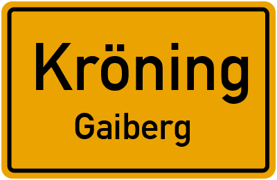 Ortsschild Kröning Gaiberg
