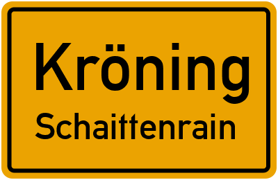 Ortsschild Kröning Schaittenrain