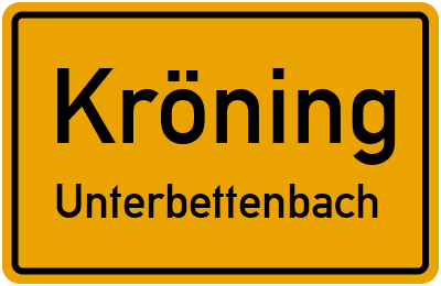 Ortsschild Kröning Unterbettenbach