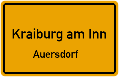 Ortsschild Kraiburg am Inn Auersdorf