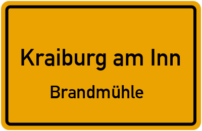 Ortsschild Kraiburg am Inn Brandmühle