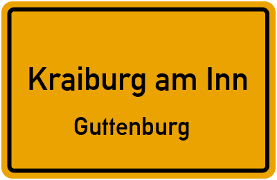 Ortsschild Kraiburg am Inn Guttenburg