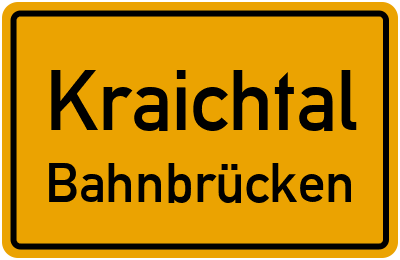 Ortsschild Kraichtal Bahnbrücken