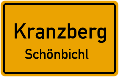 Ortsschild Kranzberg Schönbichl