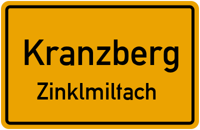 Ortsschild Kranzberg Zinklmiltach