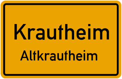 Ortsschild Krautheim Altkrautheim