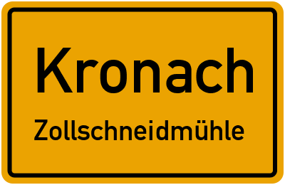 Ortsschild Kronach Zollschneidmühle