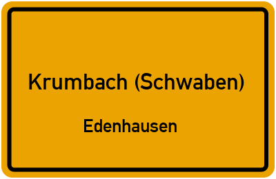 Ortsschild Krumbach (Schwaben) Edenhausen