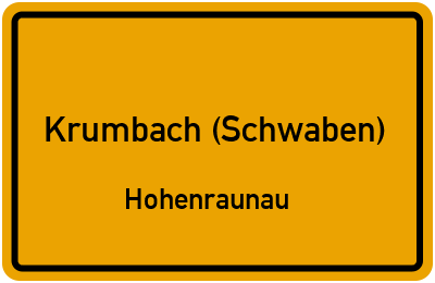 Ortsschild Krumbach (Schwaben) Hohenraunau