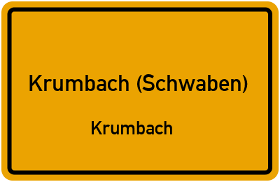 Ortsschild Krumbach (Schwaben) Krumbach