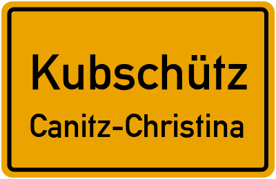 Ortsschild Kubschütz Canitz-Christina