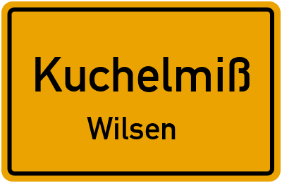 Straßenverzeichnis Kuchelmiß Wilsen