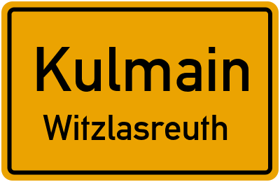 Ortsschild Kulmain Witzlasreuth