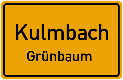 Ortsschild Kulmbach Grünbaum