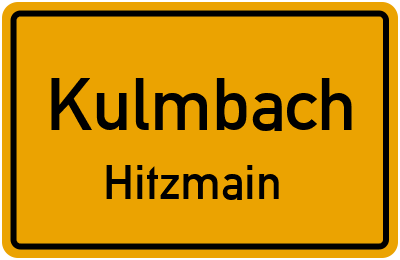 Ortsschild Kulmbach Hitzmain