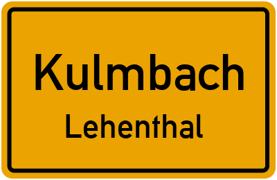 Ortsschild Kulmbach Lehenthal