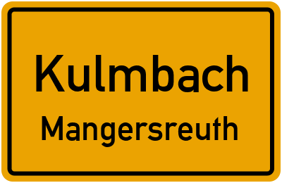 Ortsschild Kulmbach Mangersreuth
