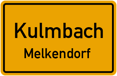 Ortsschild Kulmbach Melkendorf
