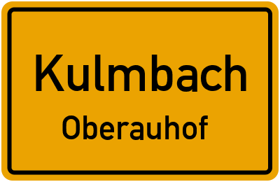 Ortsschild Kulmbach Oberauhof