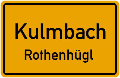 Ortsschild Kulmbach Rothenhügl