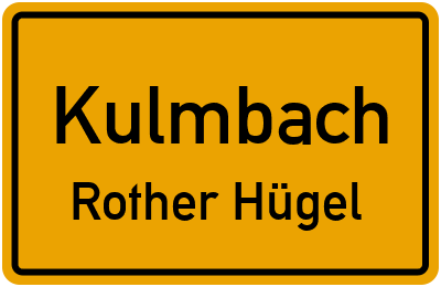 Ortsschild Kulmbach Rother Hügel
