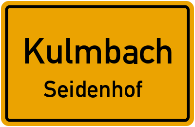 Ortsschild Kulmbach Seidenhof
