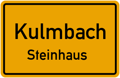 Ortsschild Kulmbach Steinhaus