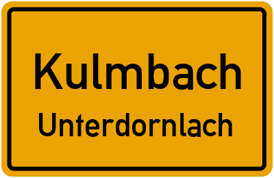Ortsschild Kulmbach Unterdornlach