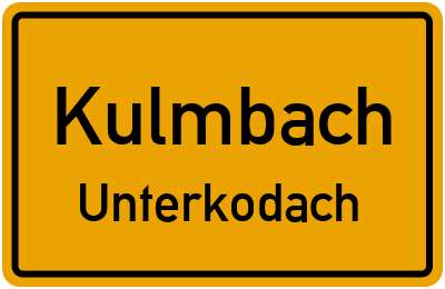 Ortsschild Kulmbach Unterkodach