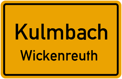 Ortsschild Kulmbach Wickenreuth