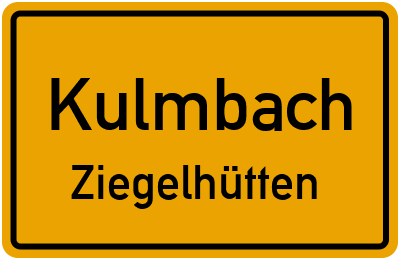 Ortsschild Kulmbach Ziegelhütten