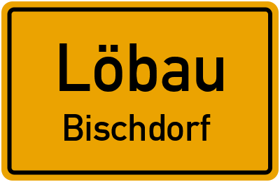 Straßenverzeichnis Löbau Bischdorf