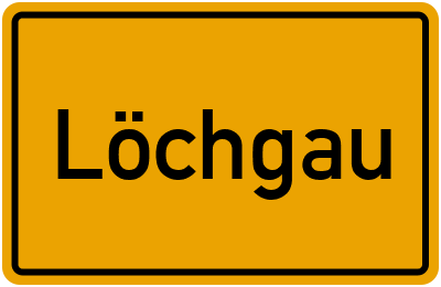 Ortsschild von Löchgau in Baden-Württemberg