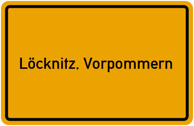 Ortsschild von Löcknitz, Vorpommern in Mecklenburg-Vorpommern