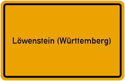Ortsschild von Stadt Löwenstein (Württemberg) in Baden-Württemberg