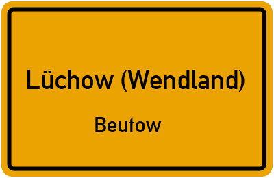 Ortsschild Lüchow (Wendland) Beutow