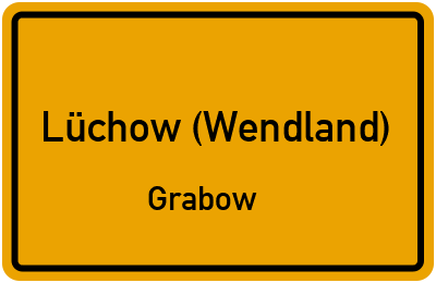 Ortsschild Lüchow (Wendland) Grabow