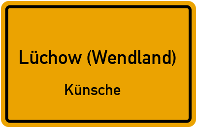 Ortsschild Lüchow (Wendland) Künsche