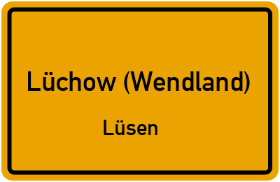 Ortsschild Lüchow (Wendland) Lüsen