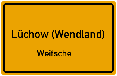 Ortsschild Lüchow (Wendland) Weitsche
