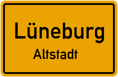 Ortsschild Lüneburg Altstadt