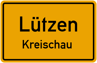 Ortsschild Lützen Kreischau