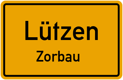 Ortsschild Lützen Zorbau