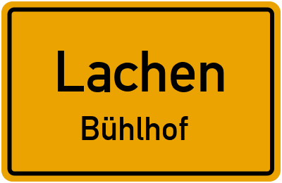 Ortsschild Lachen Bühlhof