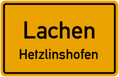 Ortsschild Lachen Hetzlinshofen