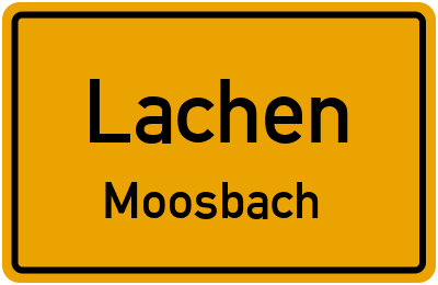 Ortsschild Lachen Moosbach