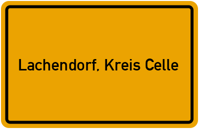 Ortsschild von Gemeinde Lachendorf, Kreis Celle in Niedersachsen
